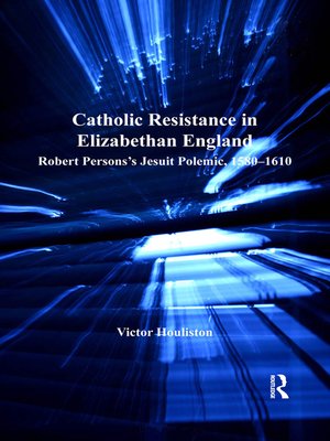 cover image of Catholic Resistance in Elizabethan England